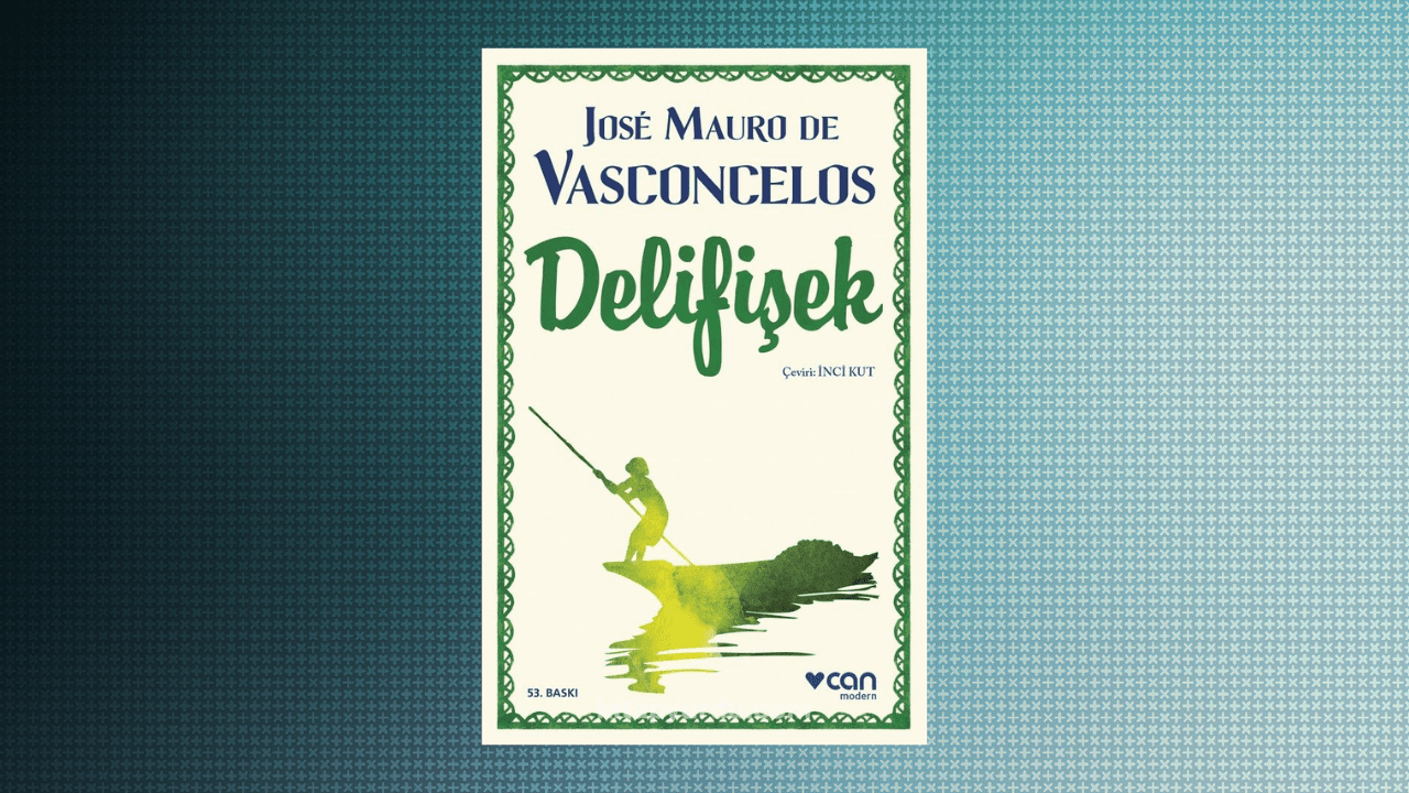 Delifişek- Jose Mauro De Vasconcelos